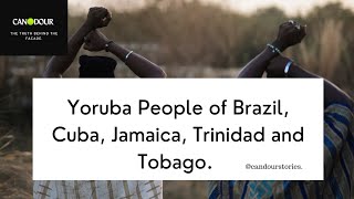 Yoruba People of Brazil Cuba Jamaican Trinidad and Tobago [upl. by Horbal]