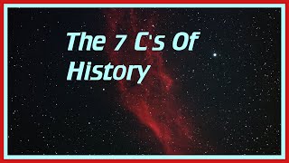 The 7 Cs of History [upl. by Pietrek]