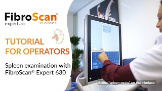 FibroScan® Expert 630  Spleen Stiffness Examination tutorial [upl. by Terri119]