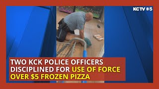 2 KCK police officers disciplined for use of force over 5 pizza [upl. by Nymzaj]