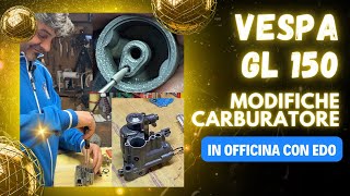 Vespa GL 150  Modifichiamo il carburatore [upl. by Animas]