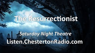 The Resurrectionist  Saturday Night Theatre [upl. by Hafinah]