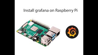 Install grafana on Raspberry PI Raspbian [upl. by Laroc]