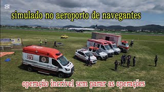 treinamento simulado aeroporto de navegantes bombeiros samu em meio ao movimento pouso e decolagem [upl. by Nostaw]