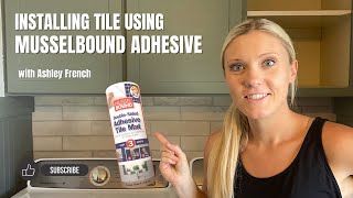 Installing Backsplash Tile with Musselbound Tile Adhesive [upl. by Devonne]