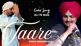 Taare Sidhu Moose Wala Latest Punjabi Song Cover By Ali 76 Wala [upl. by Jasen]