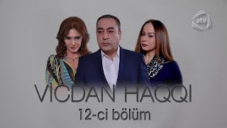 Vicdan haqqı 12ci bölüm [upl. by Athiste125]