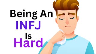 Why Being An INFJ Is Hard [upl. by Miltie]