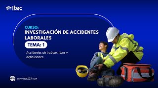 CLASE 01  INVESTIGACIOÓN DE ACCIDENTES LABORALES [upl. by Annagroeg]