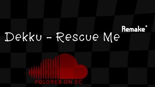 Dekku  Rescue Me  REMAKE  badass audio for edits [upl. by Ennairda515]