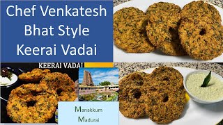 Chef Venkatesh Bhat style Keerai Vadai  கீரை வடை  tasty snacks  Keerai Vadai recipe in tamil [upl. by Goles]