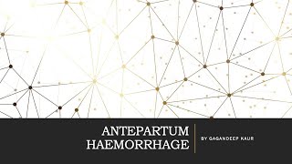 ANTEPARTUM HAEMORRHAGE Unit7 OBG HIGH RISK PREGNANCY [upl. by Aivek]