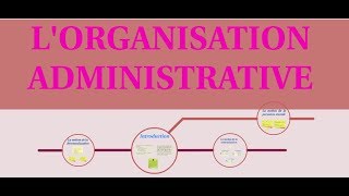 LORGANISATION ADMINISTRATIVE [upl. by Chaffinch]