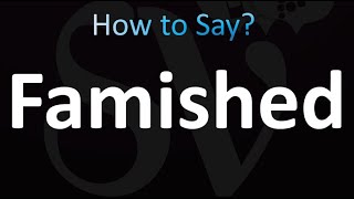 How to Pronounce Famished Correctly [upl. by Ytsirk]