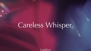 Careless Whisper slowed ✩sub español [upl. by Enahc]