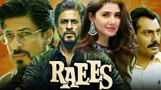 Raees Full Movie  Shah Rukh Khan  Nawazuddin Siddiqui  Mahira Khan  Gauri Khan  review amp fact [upl. by Attiuqram]