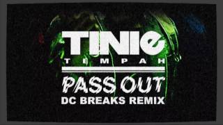 Tinie Tempah  Pass Out DC Breaks Remix [upl. by Publius]