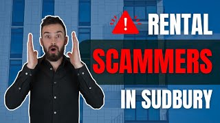 BEWARE of Rental Scams in Sudbury Ontario [upl. by Daryn]