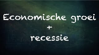 Economische groei en recessie  economie vmbo [upl. by Nednarb]