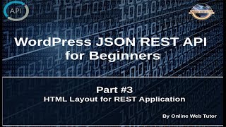 Wordpress JSON REST API Tutorial for beginners3 Rest App HTML Layout Settings [upl. by Steddman]