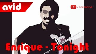 Tonight  Enrique Iglesias  Violin Cover  WalkingViolinist Aneesh Vidyashankar [upl. by Diannne]