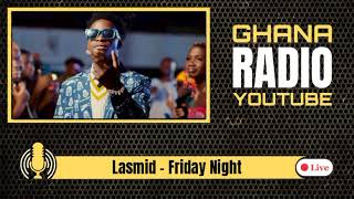 Lasmid  Friday Night Ghana Radio Youtube [upl. by Ariaet]