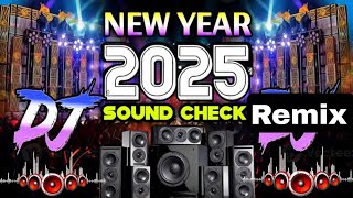 New year 2025 Sound Check JBL RemixDj Song💙  Top Dj  Hard Bass [upl. by Ilajna]