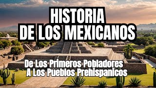 Raíces de México La Historia Completa de los Pueblos Prehispánicos [upl. by Elletnuahs]