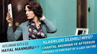 Klasikleri İzlemeli miyiz Chantal Akerman Persona Céline Sciamma Aftersun  Hayal Mahmuru 19 [upl. by Ibocaj]