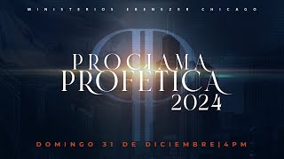 Proclama Profética 2024  Ministerios Ebenezer Chicago [upl. by Birk15]