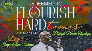 SHILOH 2023 DAY 5  IMPARTATION SERVICE  Redeemed to Flourish in Hard Times  BISHOP DAVID OYEDEPO [upl. by Jillana]