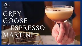 HowTo LEspresso Martini Cocktail  Grey Goose Vodka [upl. by Ennaihs]