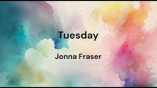 Tuesday  Jonna Fraser LYRICSSONGTEKST [upl. by Lienet80]