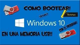 Como Bootear Windows 10 En Memoria USB Con Wintoflash 2015 [upl. by Akenom]