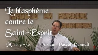 85 Le blasphème contre le SaintEsprit – Le péché impardonnable – Mt 123132 [upl. by Normalie]