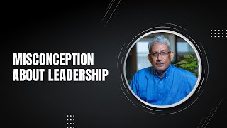 Misconception about leadership  Ravi Venkatesan [upl. by Euqirne]