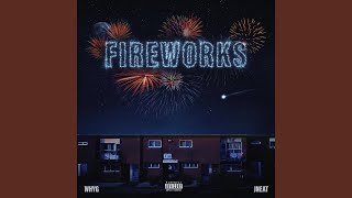 Fireworks feat Why G [upl. by Hein]