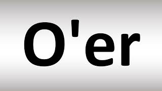 How to Pronounce Oer Correctly [upl. by Leumhs]