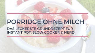 Porridge ohne Milch  schnell und einfach selber machen [upl. by Philemon]