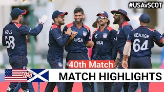 USA Vs Scotland 40th Match ICC Mens Cricket World cup league Highlights 2024  USA Vs SCOT 2024 [upl. by Cutlerr246]