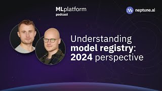 Understanding ML Model Registry The 2024 Perspective [upl. by Anatola]