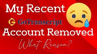 My GoTranscript Recent Account is Removed What Reason  TECH FADE TAMIL [upl. by Nabroc240]