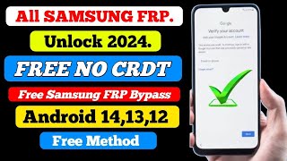 Samsung Frp Unlock 2024  Android 14 13 Frp Bypass Without Dongle  Samsung Google Account Remove [upl. by Oicirtap852]