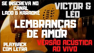 Victor amp Léo  Lembranças de Amor  karaokê versão acústica original [upl. by Ardith144]