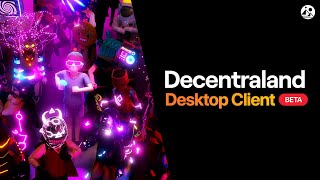 Decentraland Desktop Client  Better Faster More [upl. by Nylak]