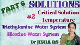 Solutions Part 6 Lower CST triethylamine water Both Upper and lower CSTnicotine water [upl. by Favian]