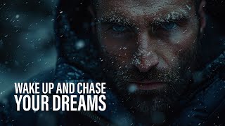 WAKE UP AND CHASE YOUR DREAMS Powerful Motivational Speeches Morning Motivation [upl. by Ramyaj]