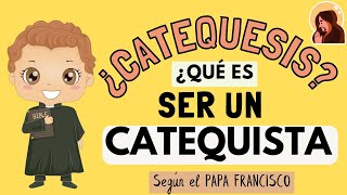 ¿Qué es la CATEQUESIS y qué es ser un CATEQUISTA [upl. by Cerveny]