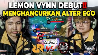 LEMON VYNN KEMBALI DEBUT DUA LEGENDA DALAM MENGHANCURKAN ALTER EGO RRQ VS ALTER EGO MPL S13 [upl. by Mckinney209]