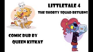 Littletale 4 THE SHORTY SQUAD RETURNS [upl. by Chancey]